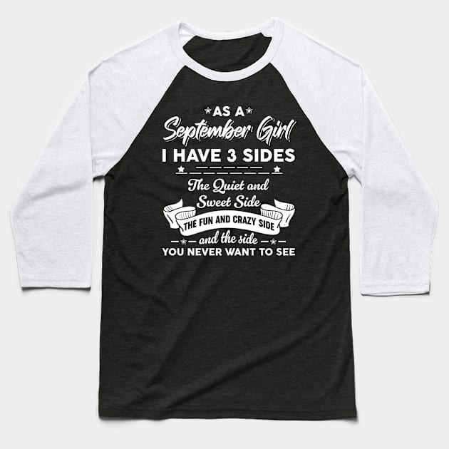 As A September Girl I Have 3 Sides The Quiet & Sweet Funny Baseball T-Shirt by Zaaa Amut Amut Indonesia Zaaaa